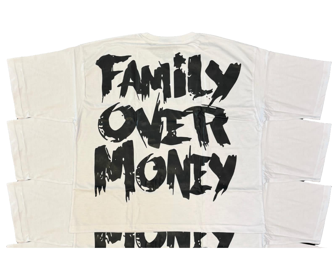FAMILY OVER MONEY - DROP SHOULDER TEE (WHITE, BLACK)