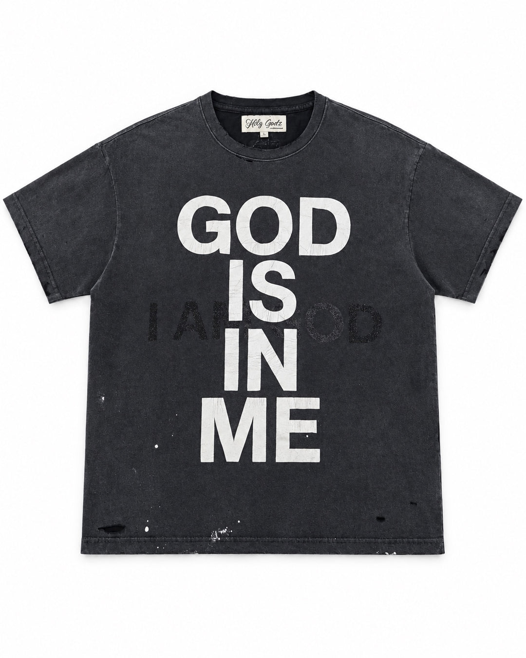 GOD IS IN ME Tee front with cracked white lettering, black glitter I AM GOD graphic and distressed hem